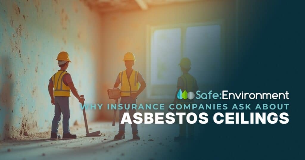 Asbestos Ceilings: Why More Insurance Companies Are Asking About Them 4 Insurance Asbestos Ceilings Feature image