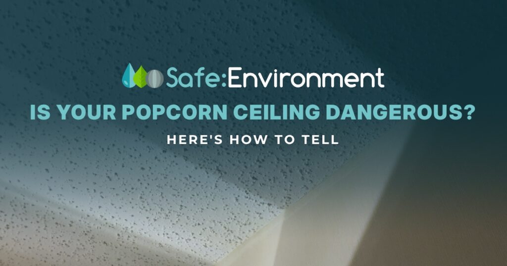 Is Your Popcorn Ceiling Dangerous? Here’s How to Tell 5 Is Your Popcorn Ceiling Dangerous
